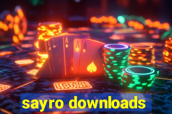 sayro downloads